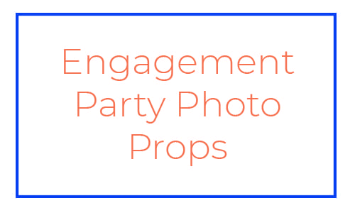 Engagement Party Photo Props