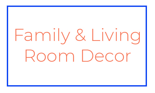 Family and Living Room Decor