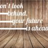 Your Future is Ahead Printed Wood Panels Motivational Canvas